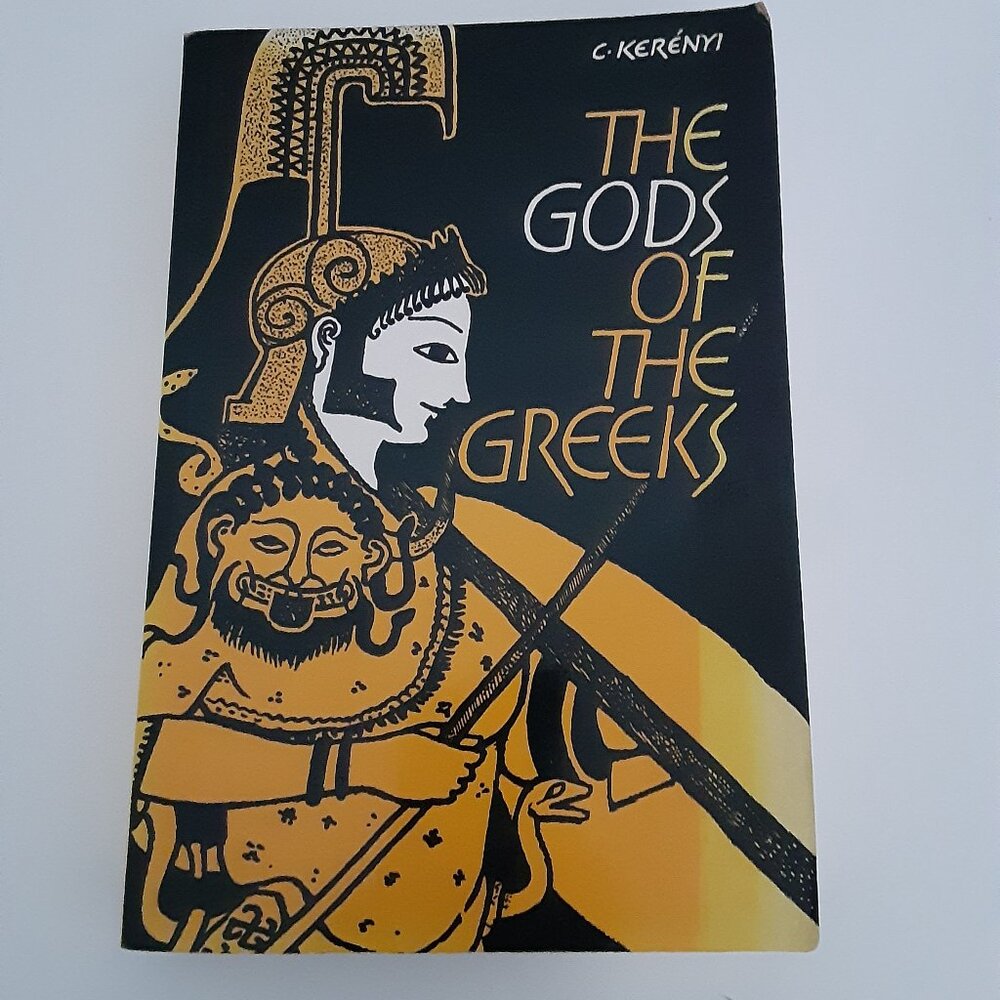 The Gods of the Greeks by C Kerenyi